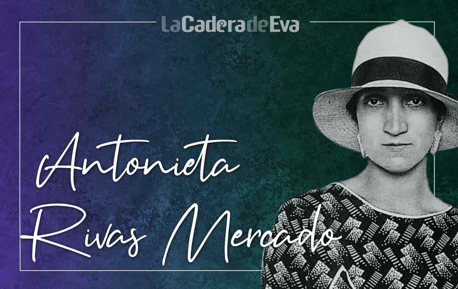 Antonieta Rivas Mercado, la feminista incomprendida de la revolución