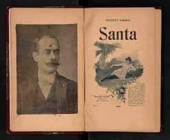 Santa, la novela de 1903  que habla de prostitución y aborto Santa, la novela de 1903  que habla de prostitución y aborto