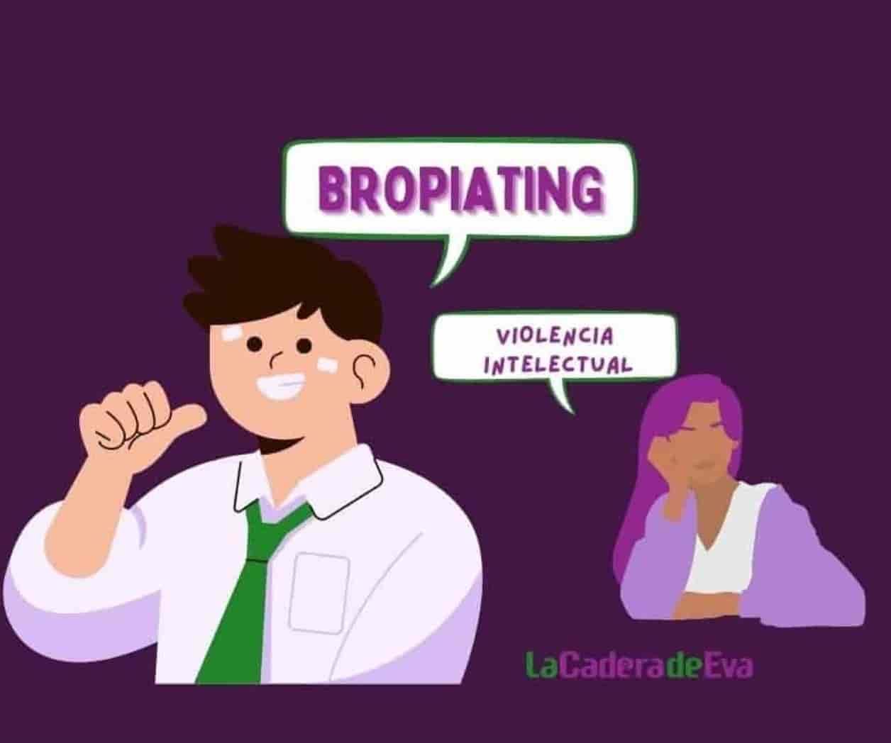 ¿Qué es el bropiating?, la violencia intelectual contra mujeres