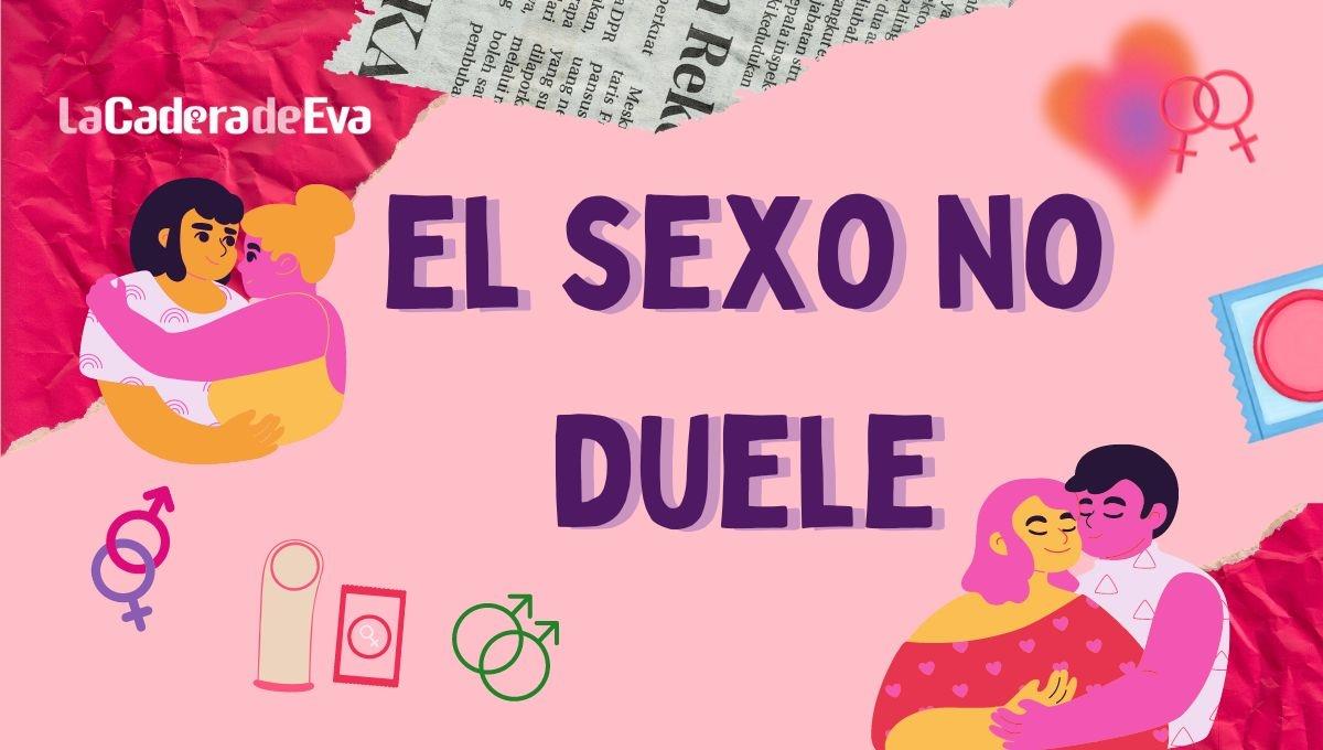 El sexo no duele, mitos del vaginismo El sexo no duele, mitos del vaginismo