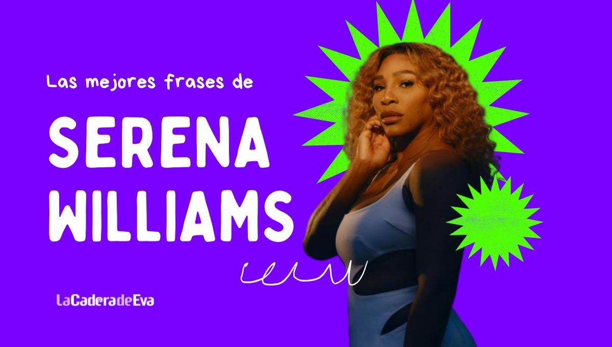 Las 5 frases inspiradoras de Serena Williams para empoderarte Las 5 frases inspiradoras de Serena Williams para empoderarte