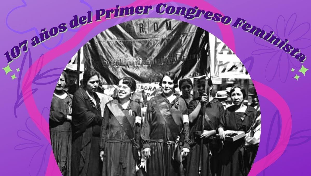 Conmemorando el Primer Congreso Feminista en México: 107 años de la lucha Conmemorando el Primer Congreso Feminista en México: 107 años de la lucha
