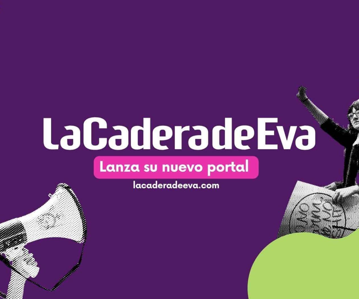 La Cadera de Eva lanza su nuevo portal, impulsando el periodismo feminista La Cadera de Eva lanza su nuevo portal, impulsando el periodismo feminista