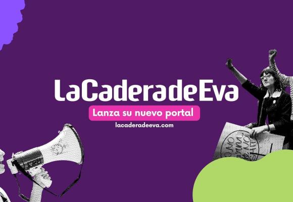 La Cadera de Eva lanza su nuevo portal, impulsando el periodismo feminista
