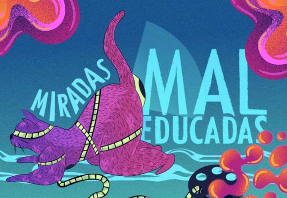 Conoce el Festival Internacional de Cine Transfeminista Miradas Maleducadas