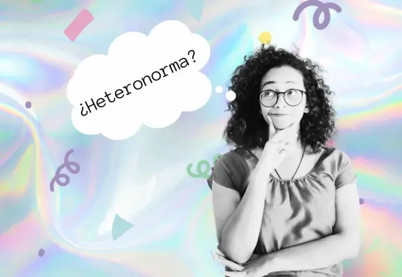 Heteronormatividad: ¿Qué es y cómo se hace presente? 
