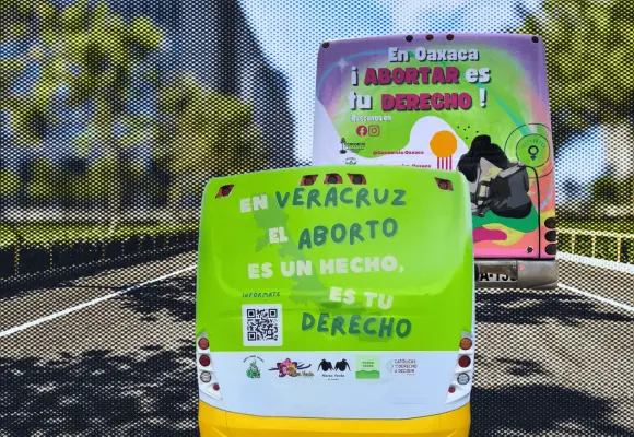Autobuses informan sobre aborto seguro en Veracruz y Oaxaca
