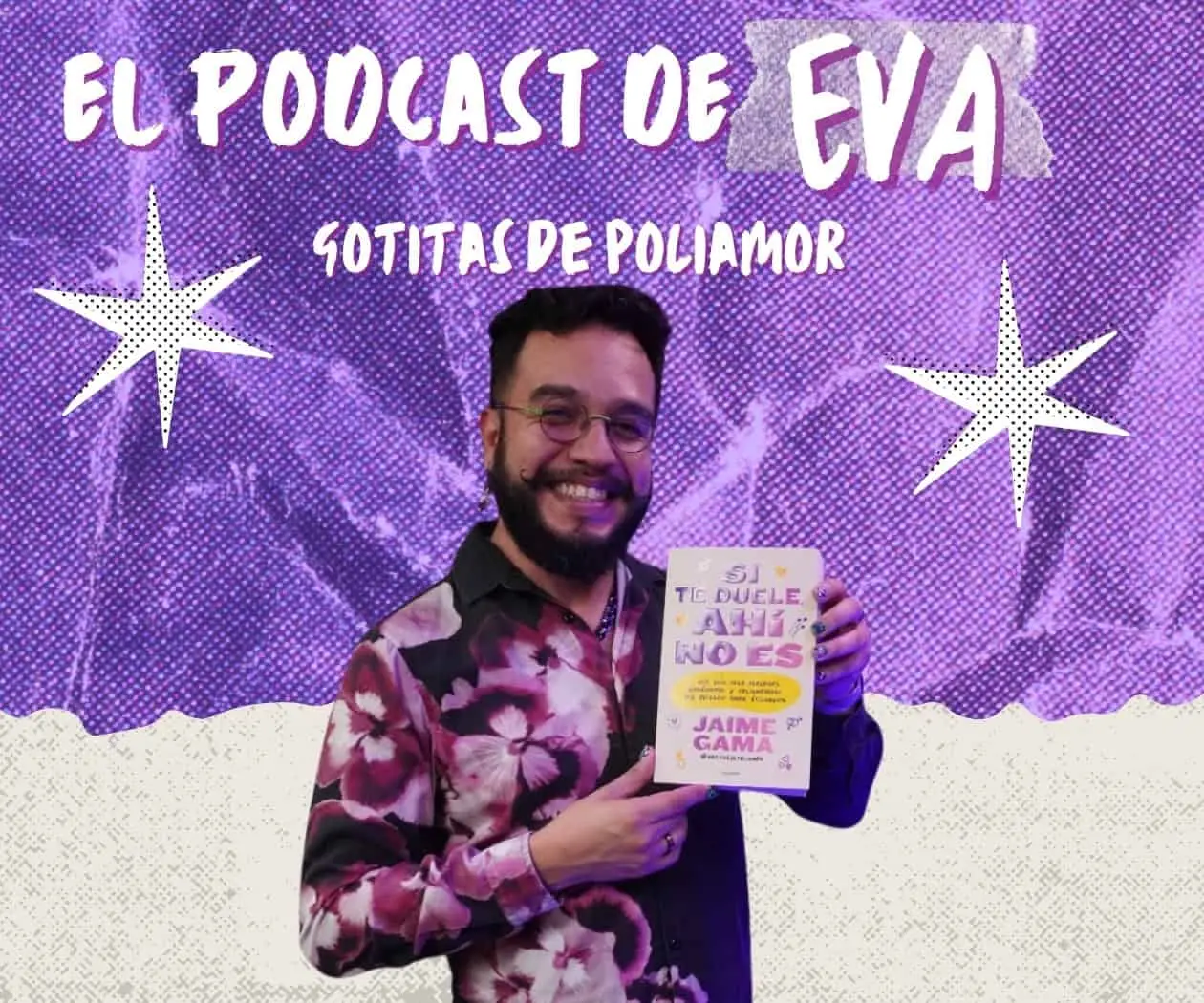¿Qué es el amor ético? Gotitas de poliamor con Jaime Gama