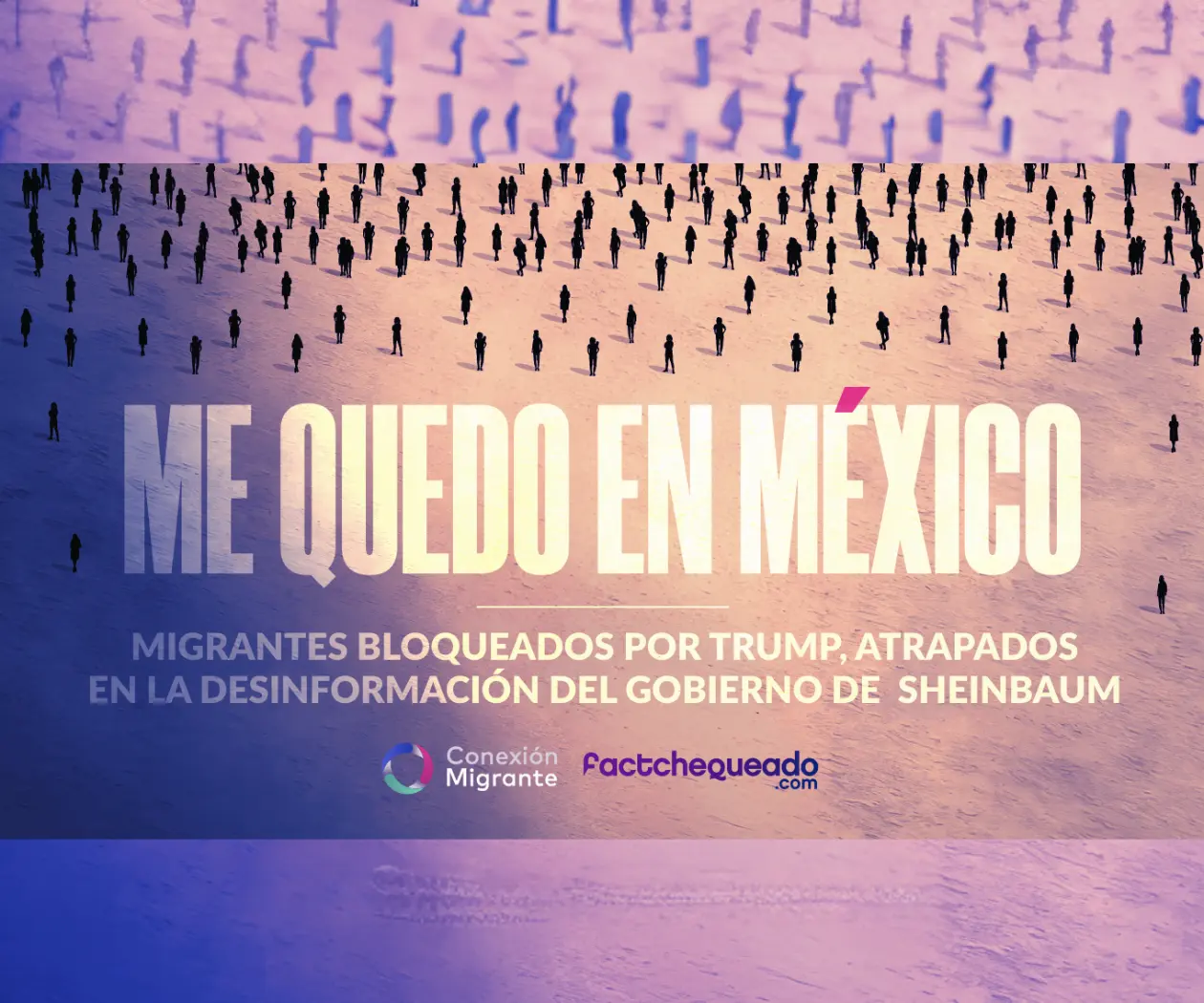 Me quedo en México: migrantes atrapados en la desinformación de Sheinbaum